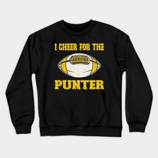 I Cheer For The Punter Crewneck Sweatshirt